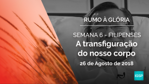 Read more about the article A transfiguração do nosso corpo – Local 5 (áudio)