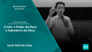 Read more about the article Reunião de Jovens – Cristo, poder de Deus e sabedoria de Deus